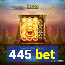 445 bet